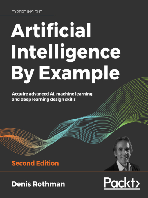 Title details for Artificial Intelligence by Example by Denis Rothman - Wait list